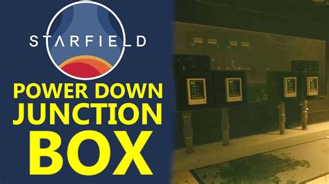 power down the junction box starfield|starfield alternating current.